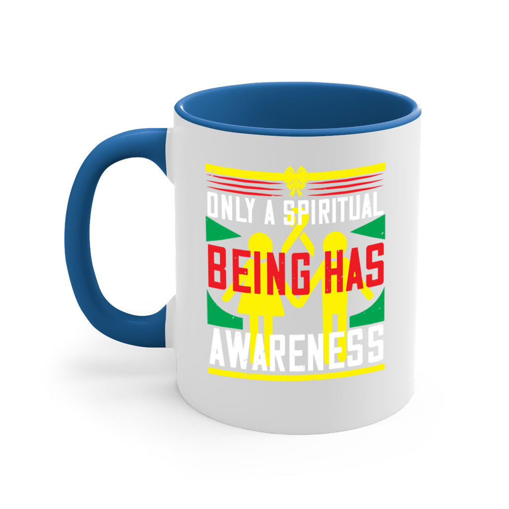 Only a spiritual being has awareness Style 34#- Self awareness-Mug / Coffee Cup