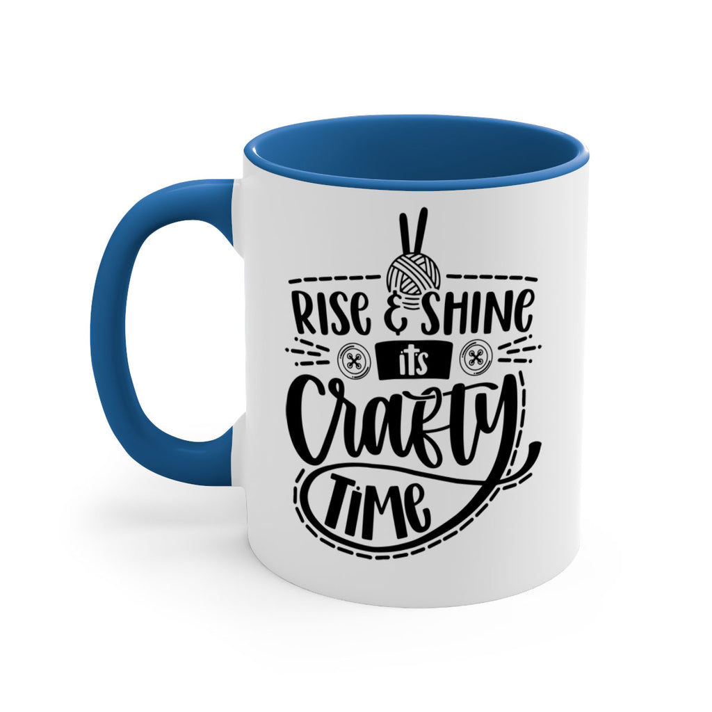 Rise Shine Its Crafty Time 9#- crafting-Mug / Coffee Cup