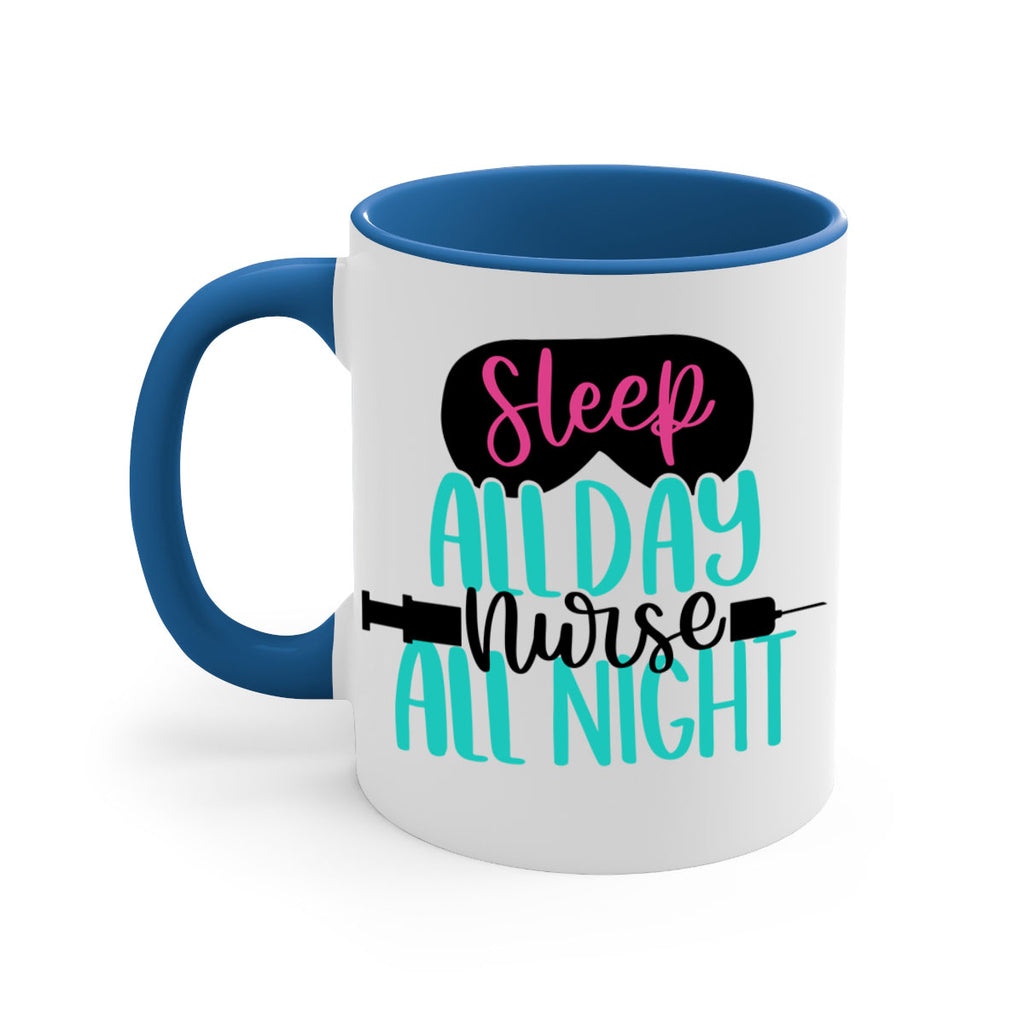 Sleep All Day Nurse All Style Style 32#- nurse-Mug / Coffee Cup
