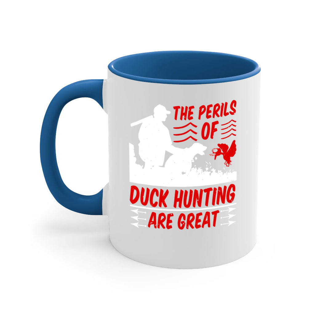 The perils of duck hunting are great Style 14#- duck-Mug / Coffee Cup