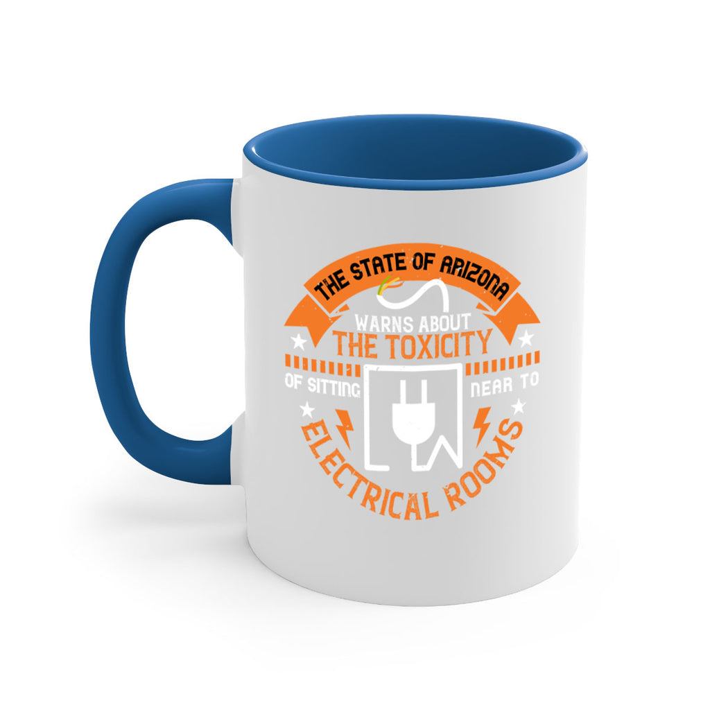 The state of arizona warns about the toxicity of sitting near to electrical rooms Style 8#- electrician-Mug / Coffee Cup