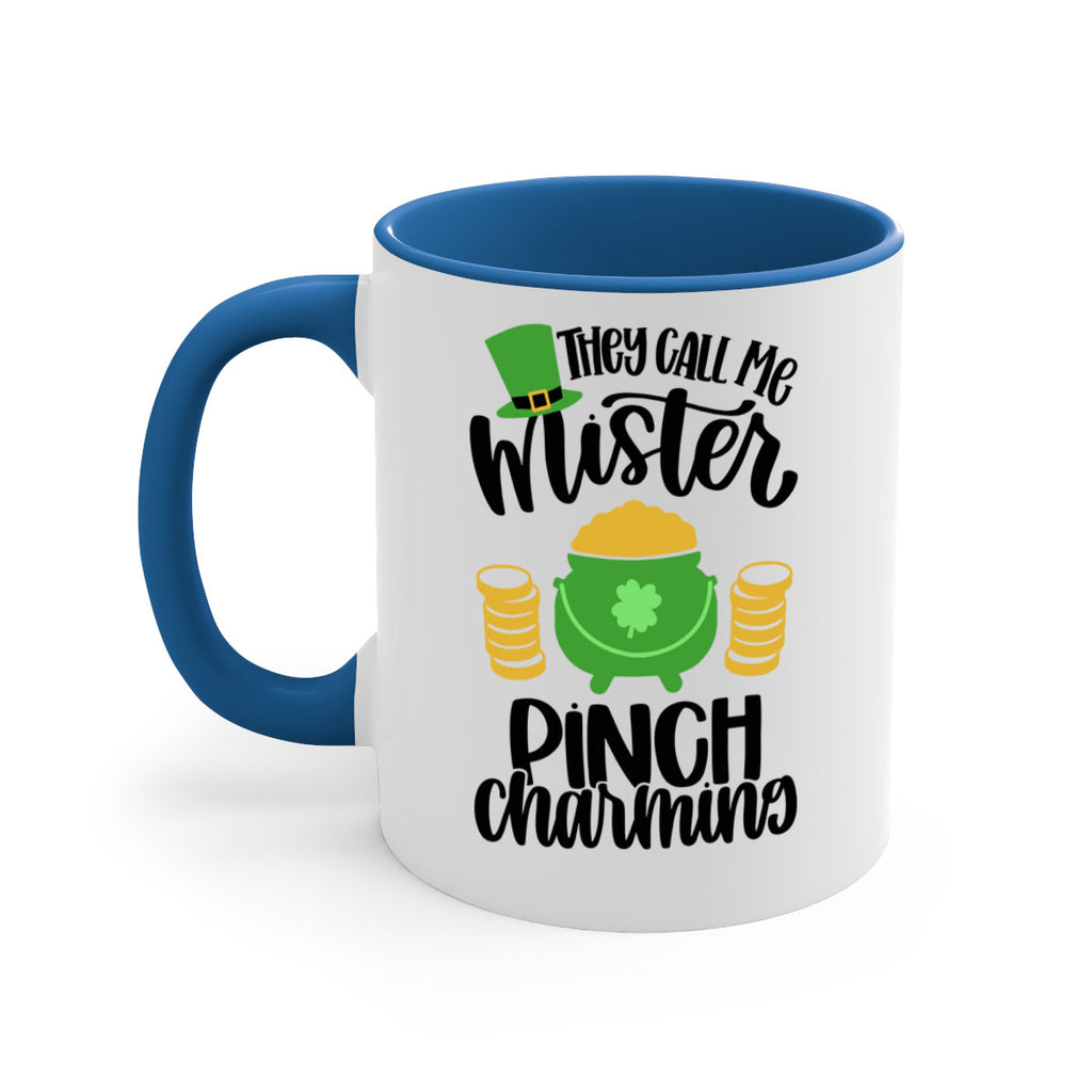 They Call Me Mister Pinch Charming Style 25#- St Patricks Day-Mug / Coffee Cup