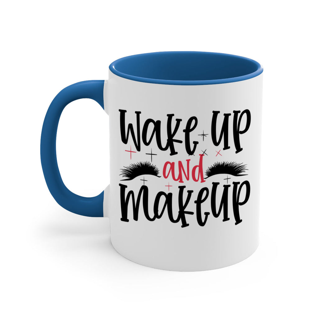 Wake up and makeup design Style 214#- makeup-Mug / Coffee Cup