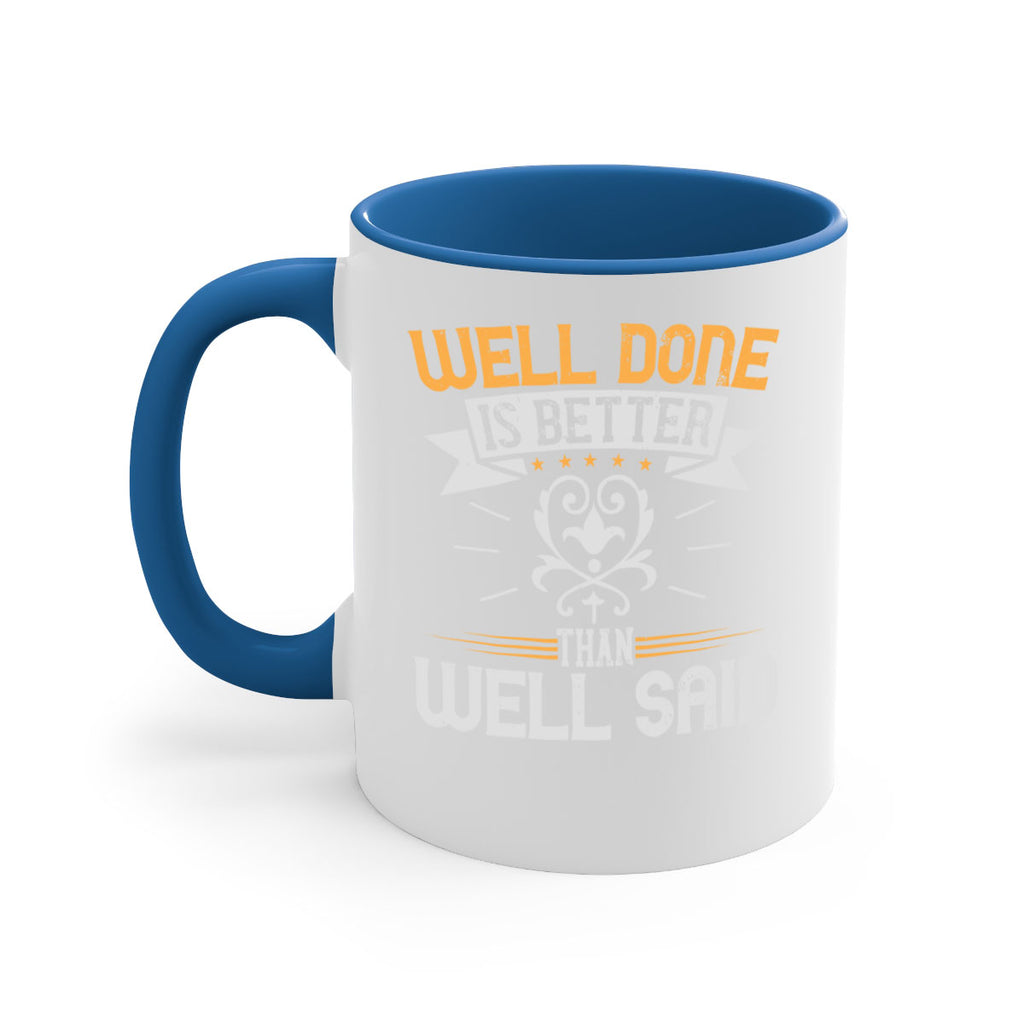 Well done is better than well said Style 5#- motivation-Mug / Coffee Cup