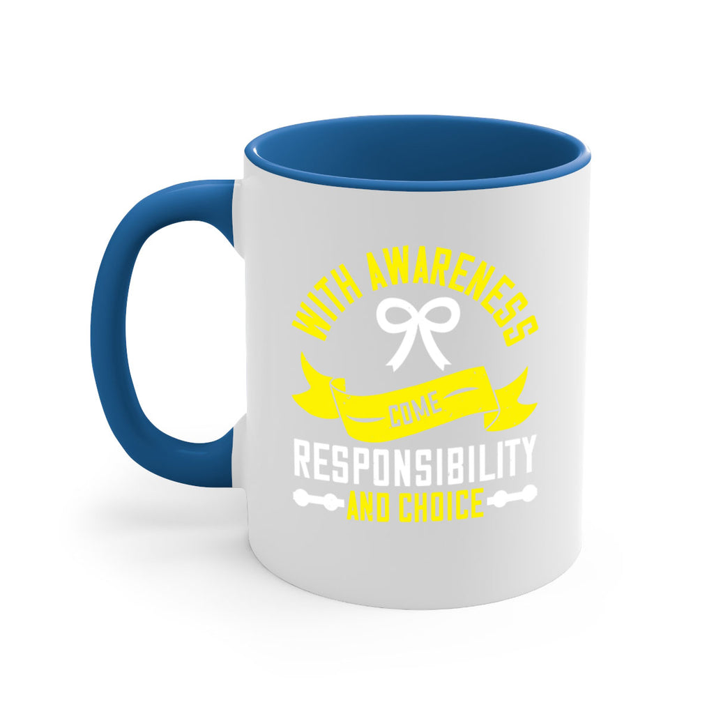 With awareness come responsibility and choice Style 5#- Self awareness-Mug / Coffee Cup