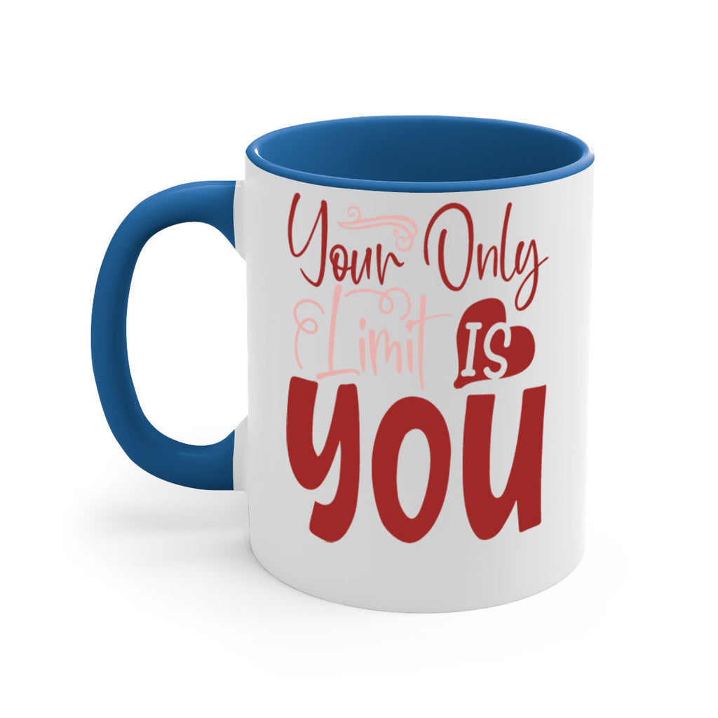 Your Only Limit Is You Style 54#- motivation-Mug / Coffee Cup