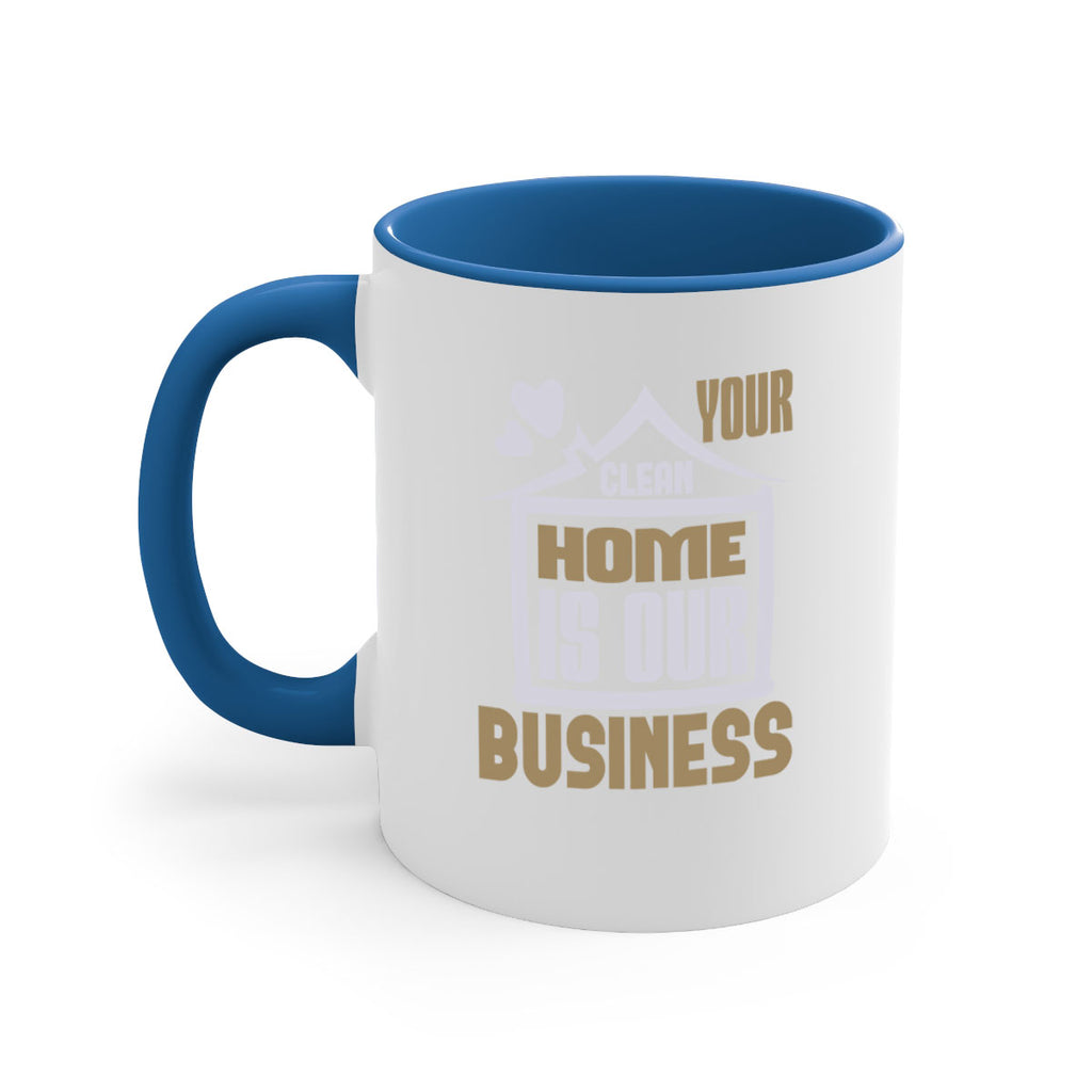 Your clean home is our Business Style 9#- cleaner-Mug / Coffee Cup