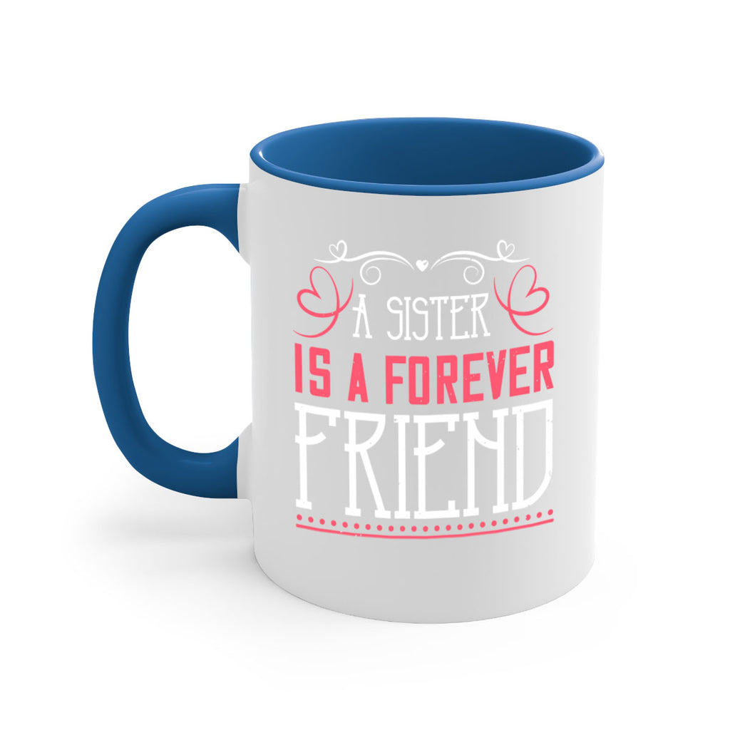 a sister is a forever friend 47#- sister-Mug / Coffee Cup
