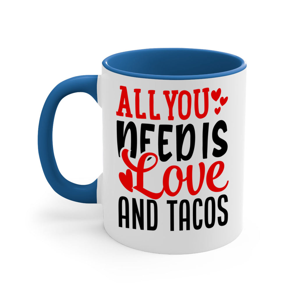 all you need is love and tacos 82#- valentines day-Mug / Coffee Cup