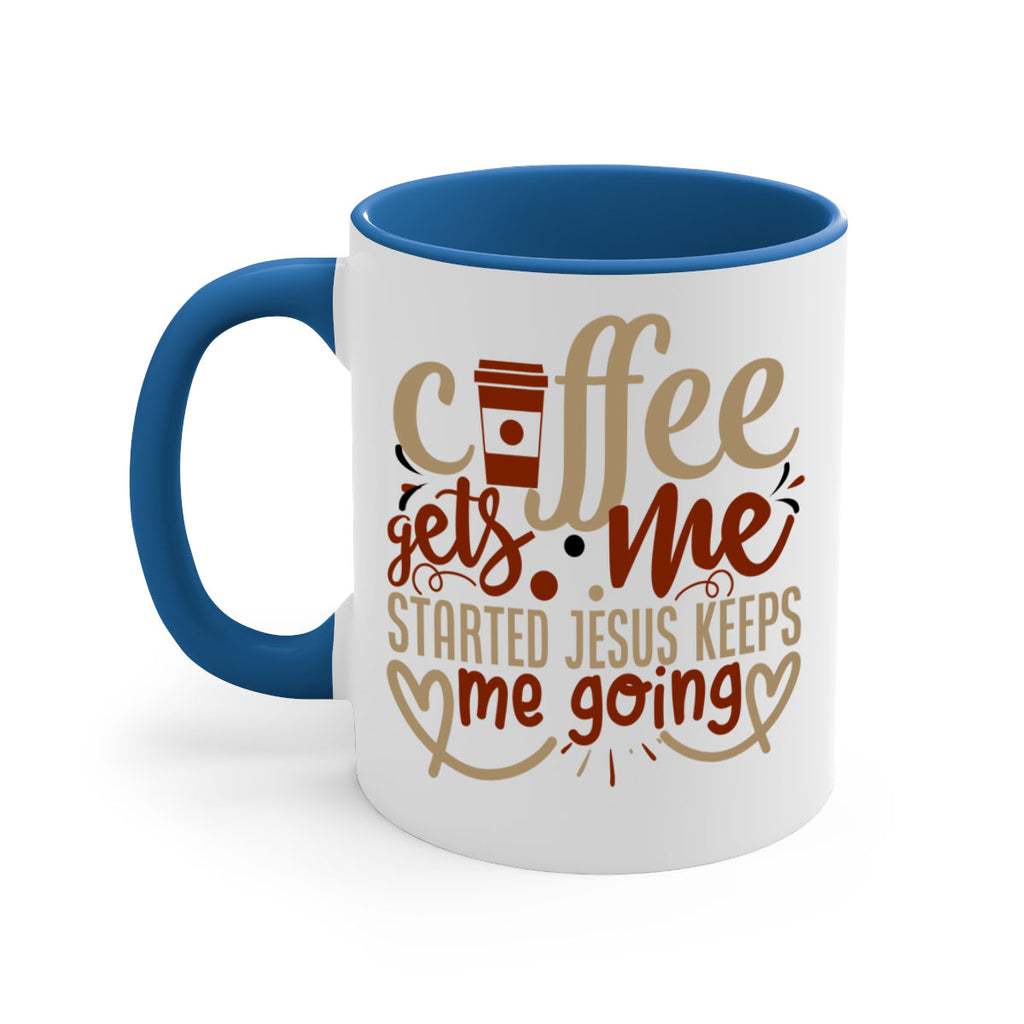 coffee gets me started jesus keeps me going 222#- coffee-Mug / Coffee Cup