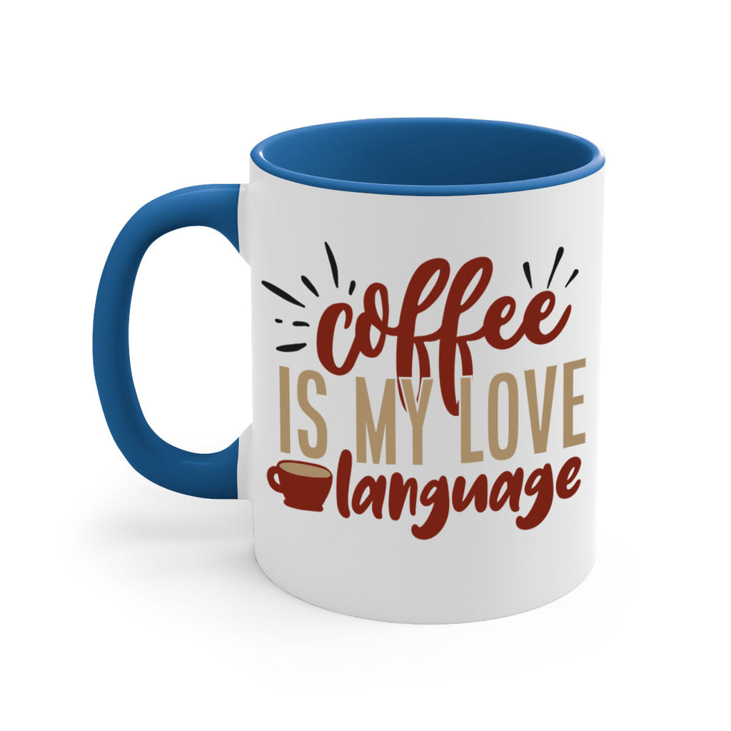 coffee is my love language 218#- coffee-Mug / Coffee Cup