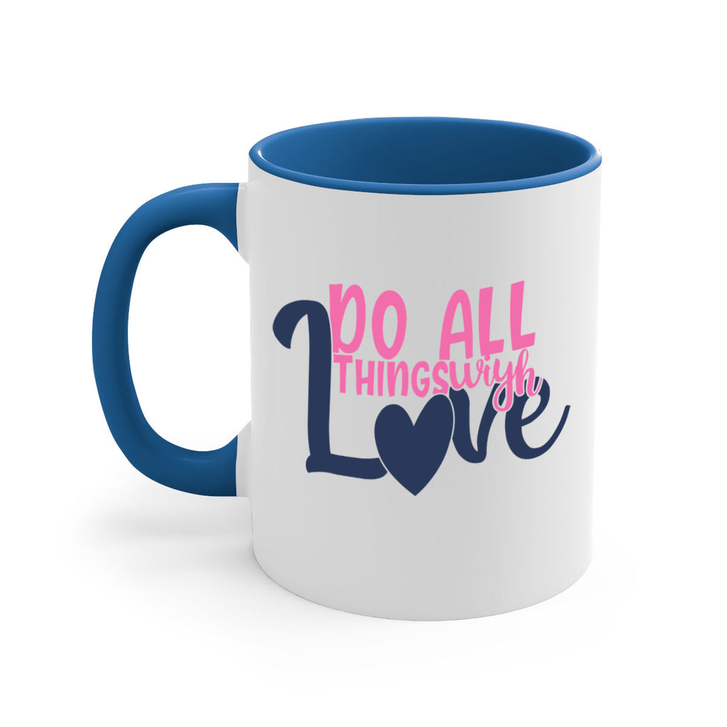 do all things with love Style 128#- motivation-Mug / Coffee Cup