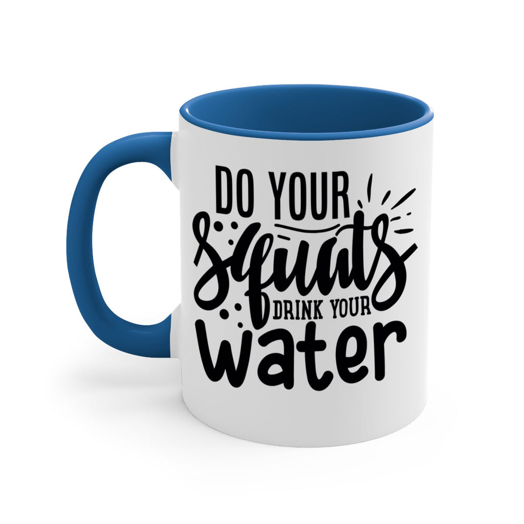 do your squats drink your water 48#- gym-Mug / Coffee Cup