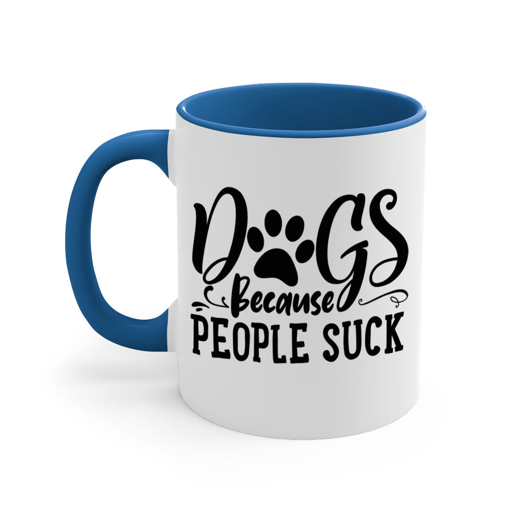 dogs because people suck Style 91#- Dog-Mug / Coffee Cup
