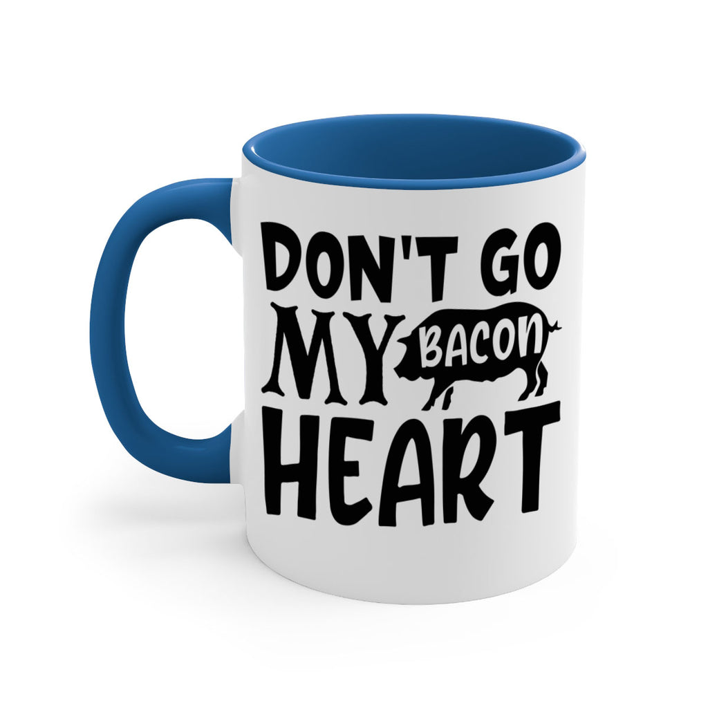 dont go bacon my heart 112#- kitchen-Mug / Coffee Cup