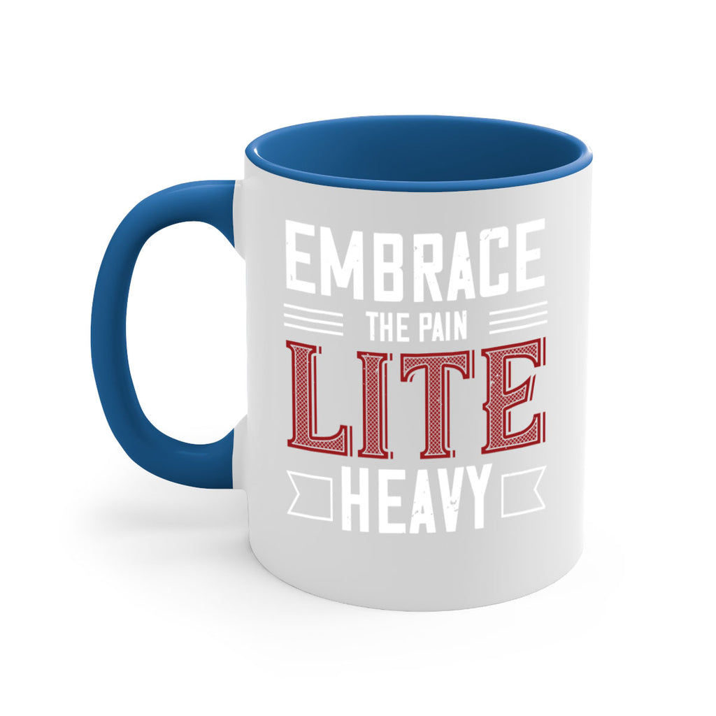 embrace the pain lite heavy 55#- gym-Mug / Coffee Cup