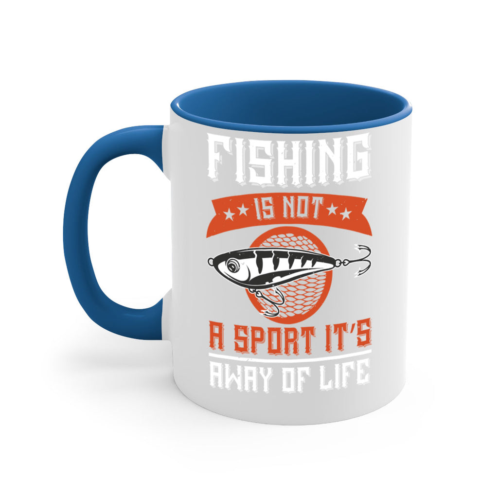 fishing is not a sport it’s away of life 273#- fishing-Mug / Coffee Cup