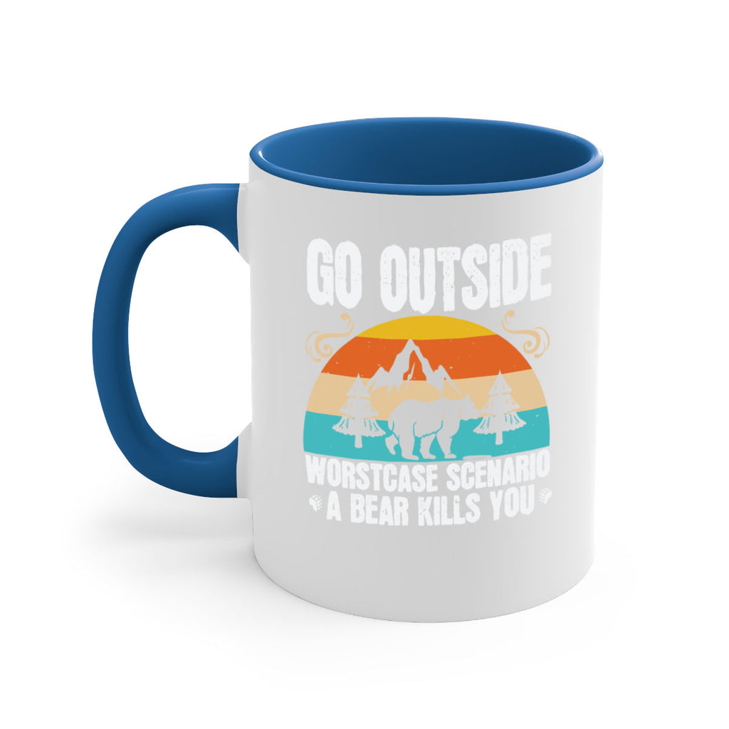 go outside worst case scenario a bear kills you  54#- bear-Mug / Coffee Cup