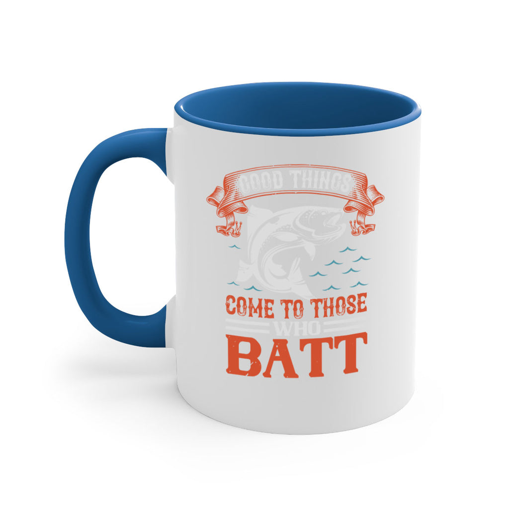 good things come to those who batt 130#- fishing-Mug / Coffee Cup