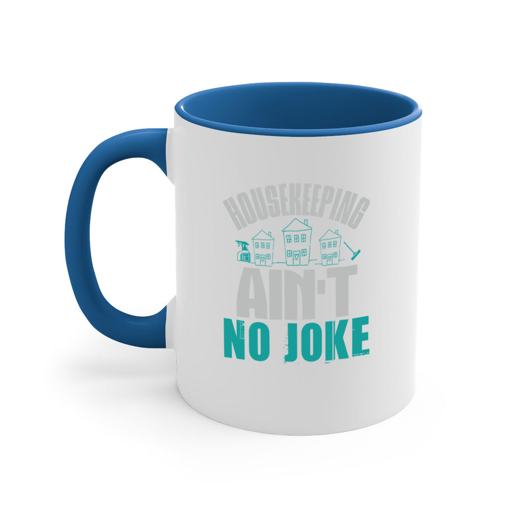 housekeeping aint no joke Style 30#- cleaner-Mug / Coffee Cup