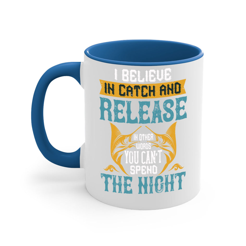 i believe in catch and release 284#- fishing-Mug / Coffee Cup