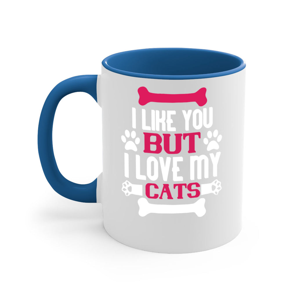 i like you but ilove my cat Style 54#- cat-Mug / Coffee Cup