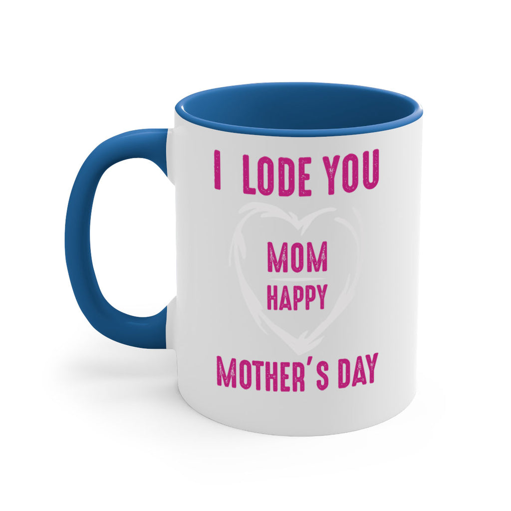 i lode you mom happy mother’s day 165#- mom-Mug / Coffee Cup