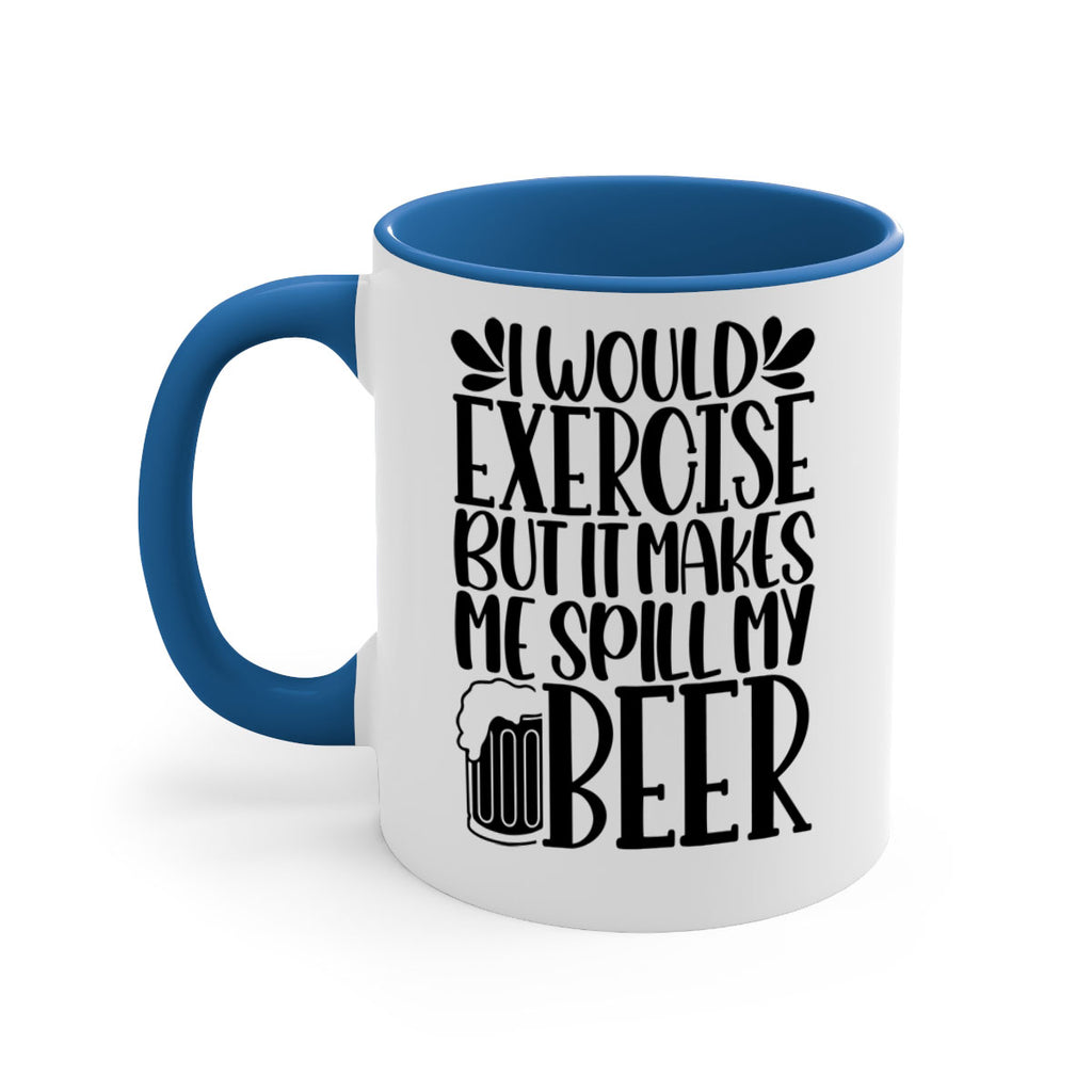 i would exercise but it makes 33#- beer-Mug / Coffee Cup