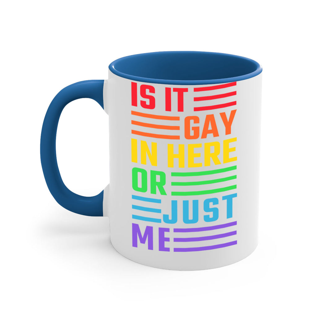 is it gay in here 116#- lgbt-Mug / Coffee Cup