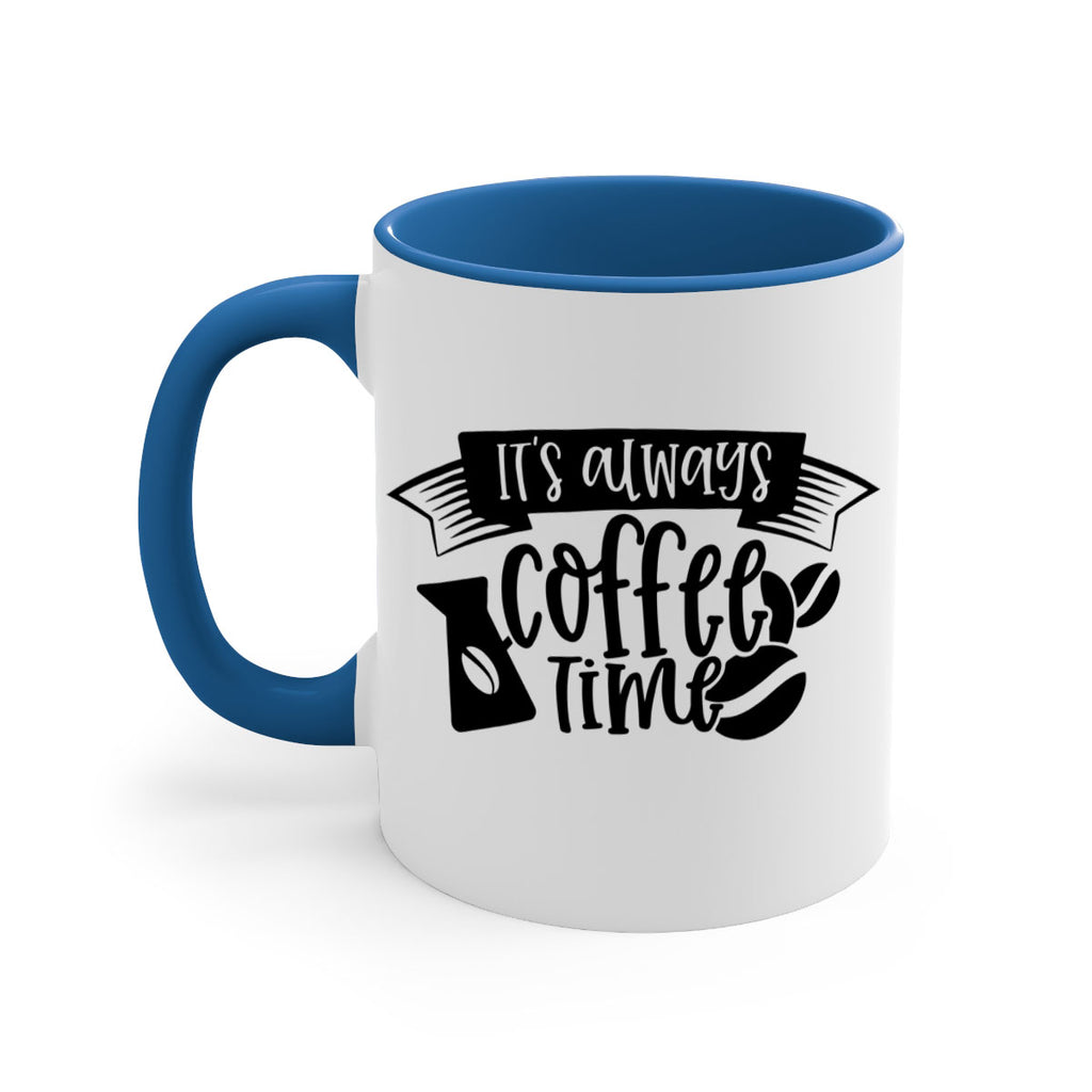 its always coffee time 90#- coffee-Mug / Coffee Cup