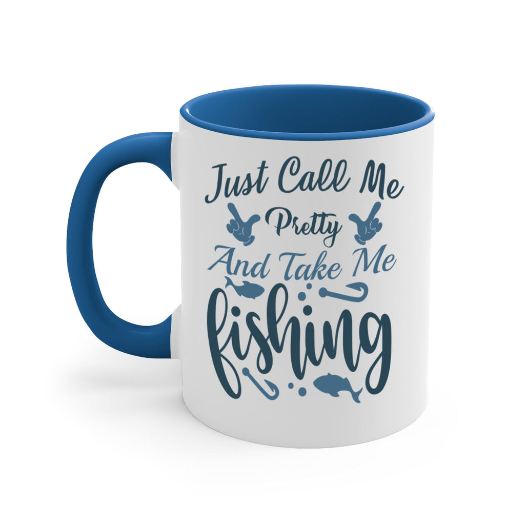 just call me pretty 69#- fishing-Mug / Coffee Cup