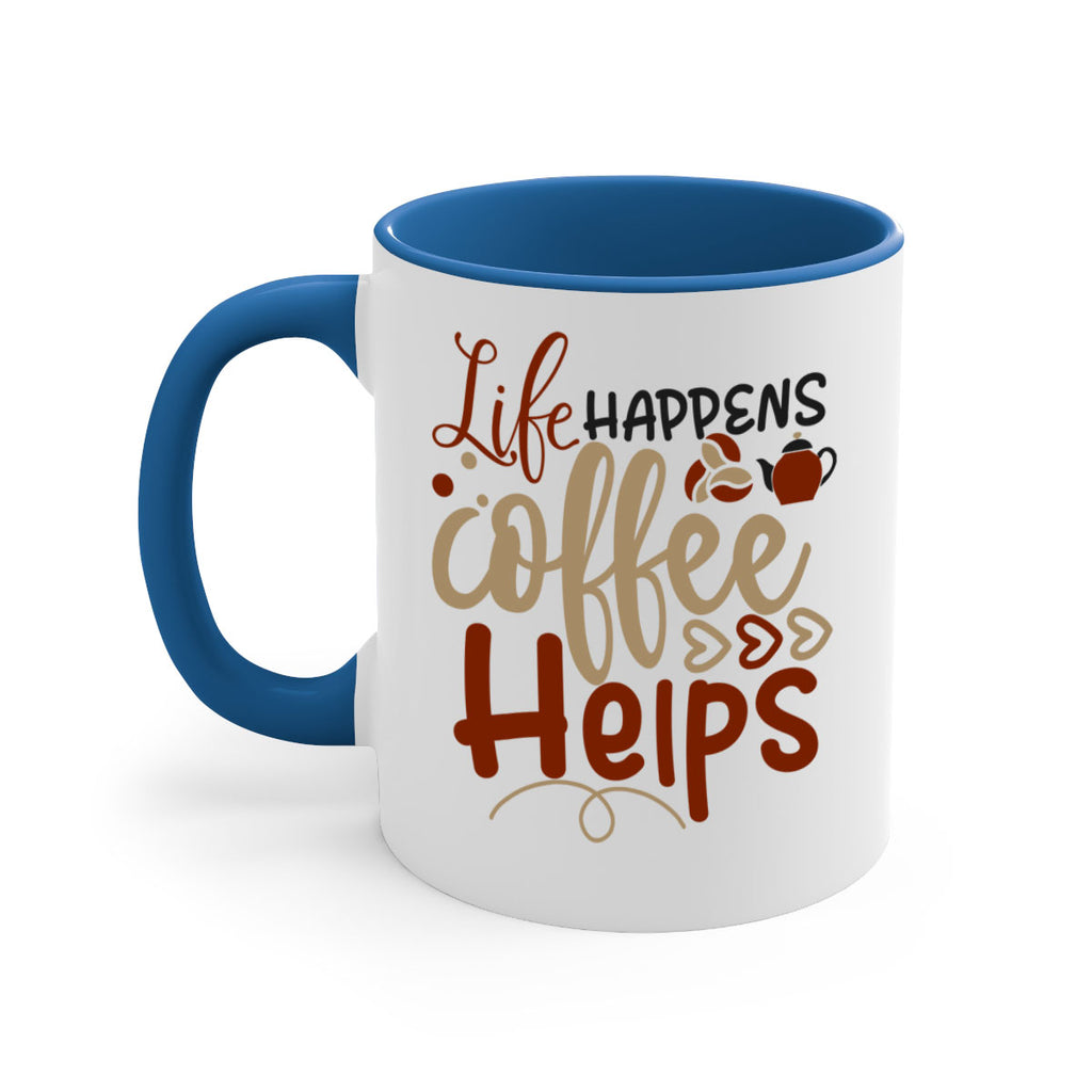 life happens coffee helps 209#- coffee-Mug / Coffee Cup