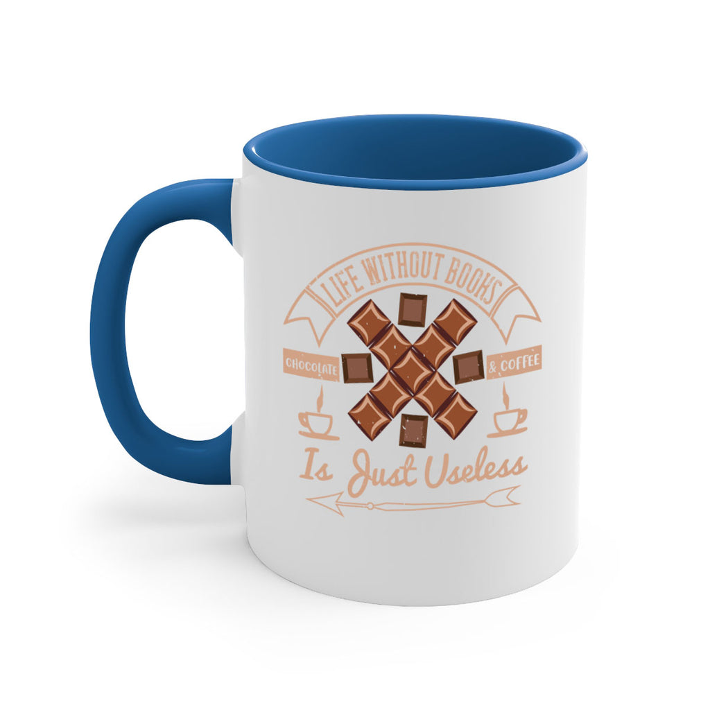 life without books chocolate coffee is just useless 24#- chocolate-Mug / Coffee Cup