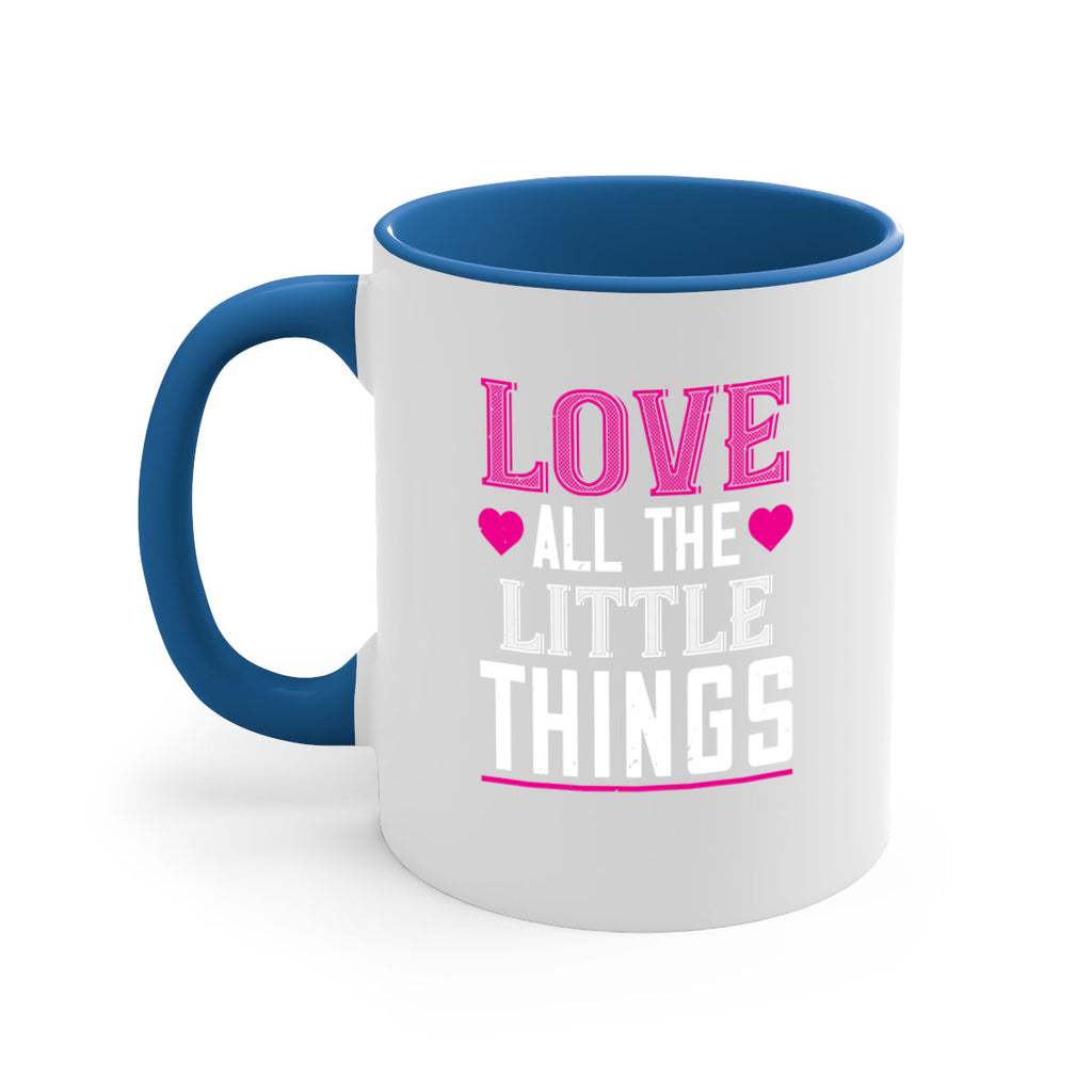 love all the little thing 46#- valentines day-Mug / Coffee Cup
