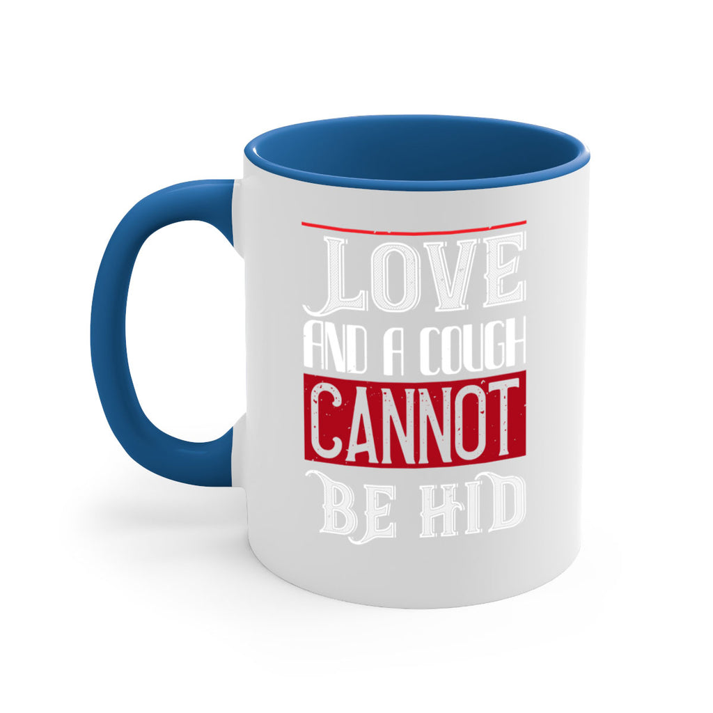 love and a cough cannat be hid 45#- valentines day-Mug / Coffee Cup