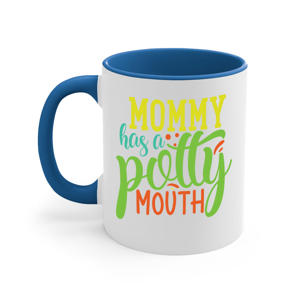 mommy has a potty mouth 376#- mom-Mug / Coffee Cup