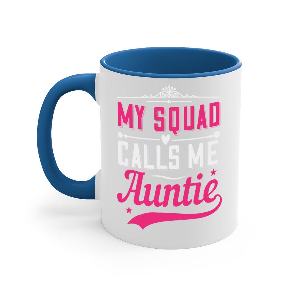 my squad calls me auntie Style 27#- aunt-Mug / Coffee Cup