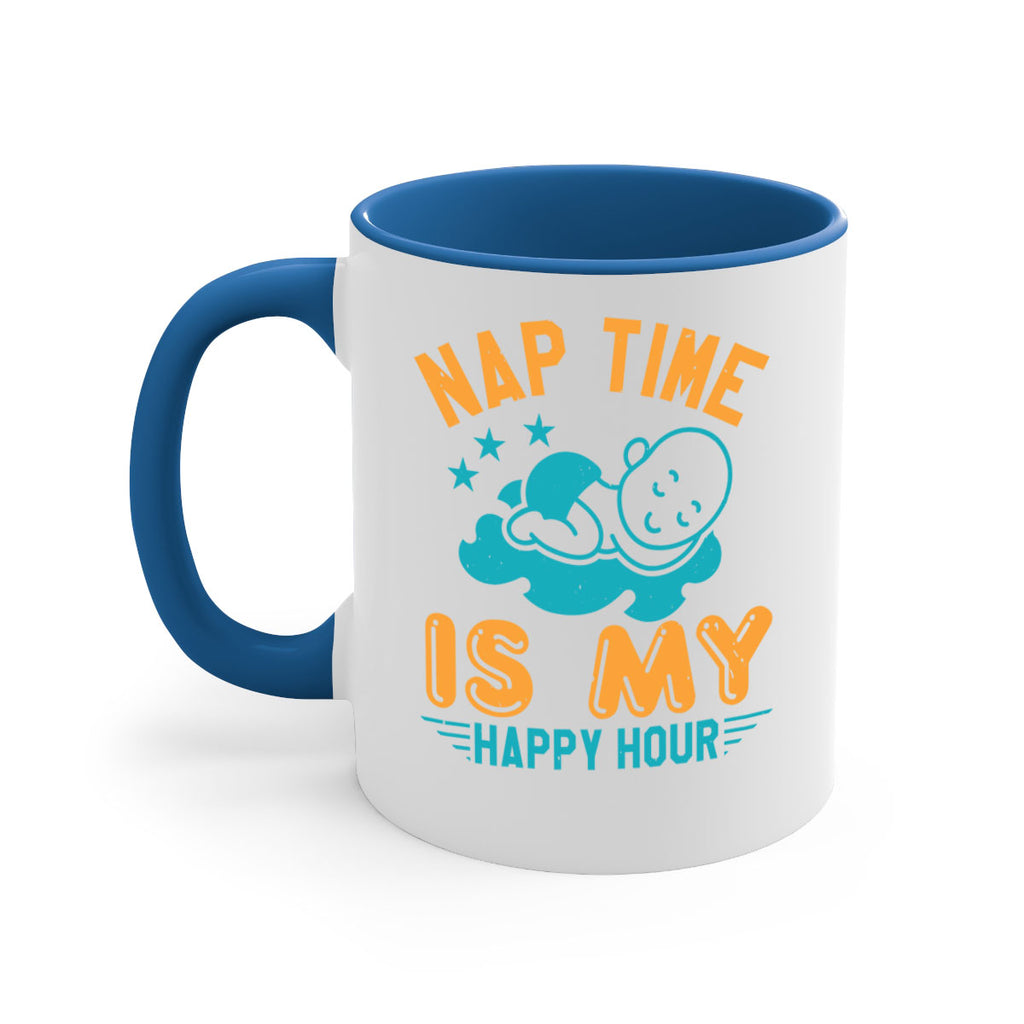 nap time is my happy hour Style 27#- baby shower-Mug / Coffee Cup