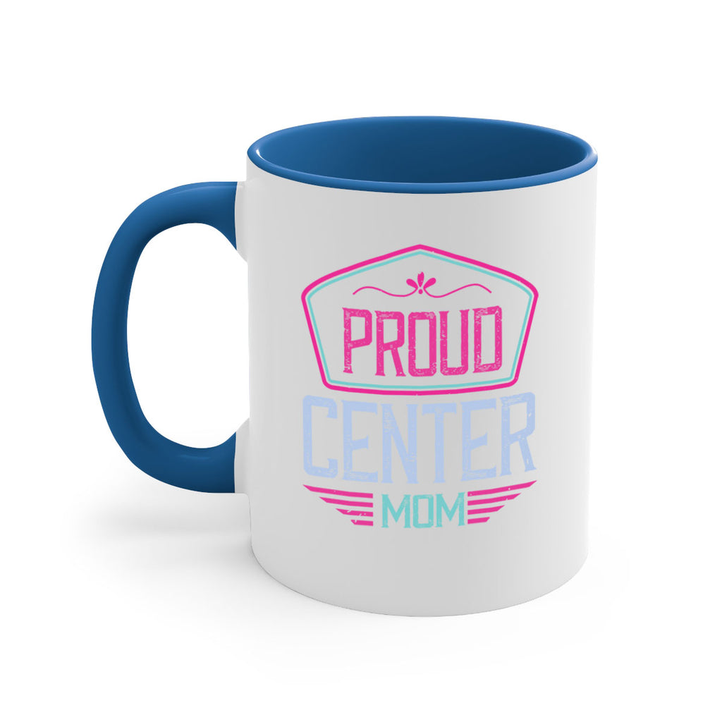 proud center mom 72#- mom-Mug / Coffee Cup