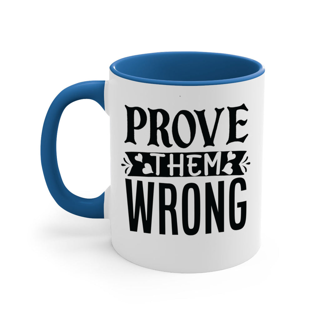 prove them wrong Style 79#- motivation-Mug / Coffee Cup