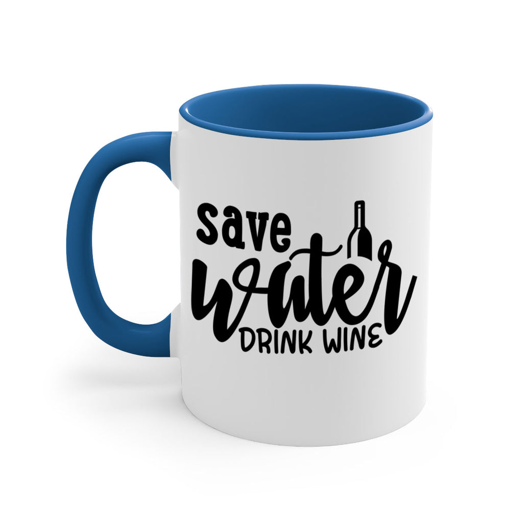 save water drink wine 169#- wine-Mug / Coffee Cup