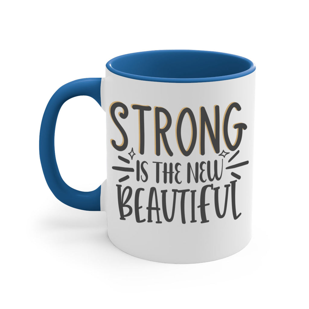 strong is the new beautiful Style 68#- motivation-Mug / Coffee Cup