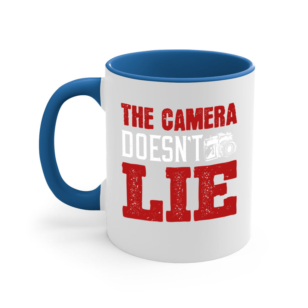 the camera doesnt lie 15#- photography-Mug / Coffee Cup