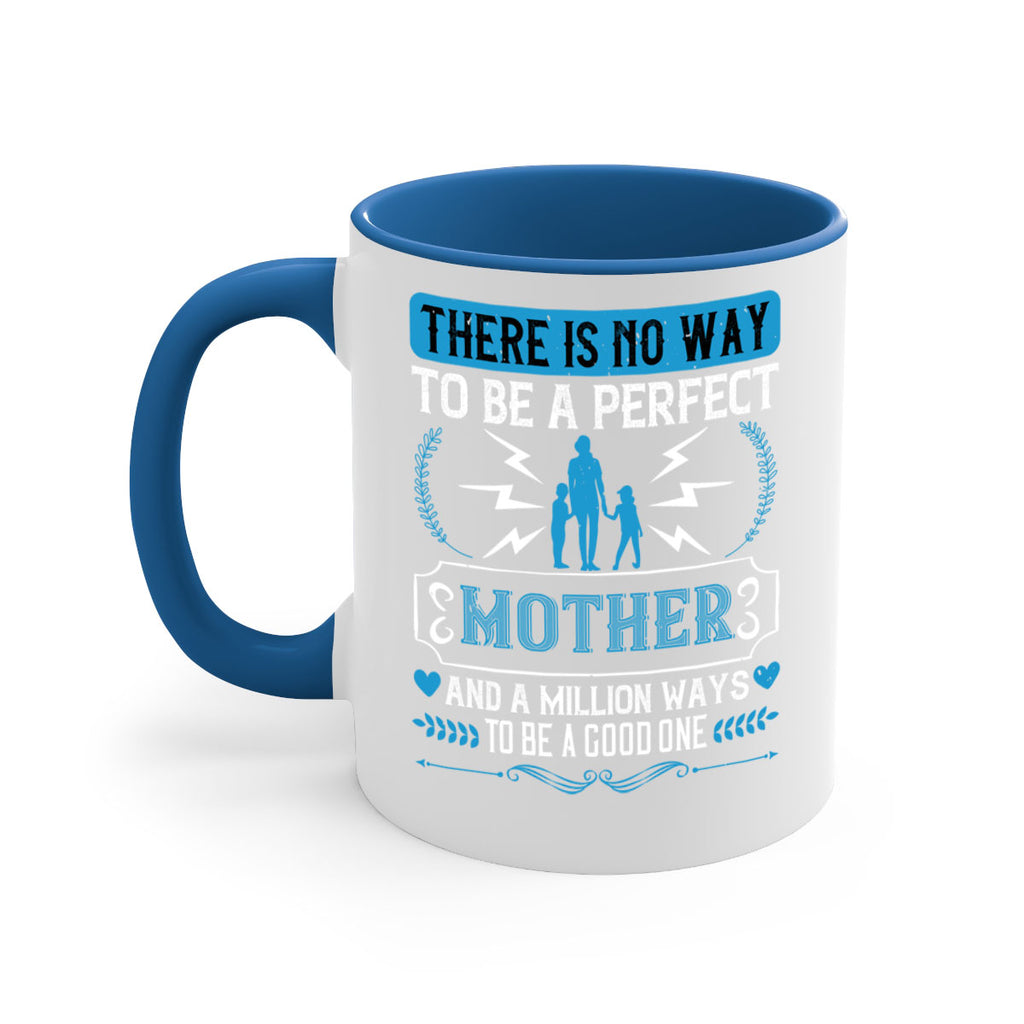 there is no way to be a perfect 23#- mothers day-Mug / Coffee Cup