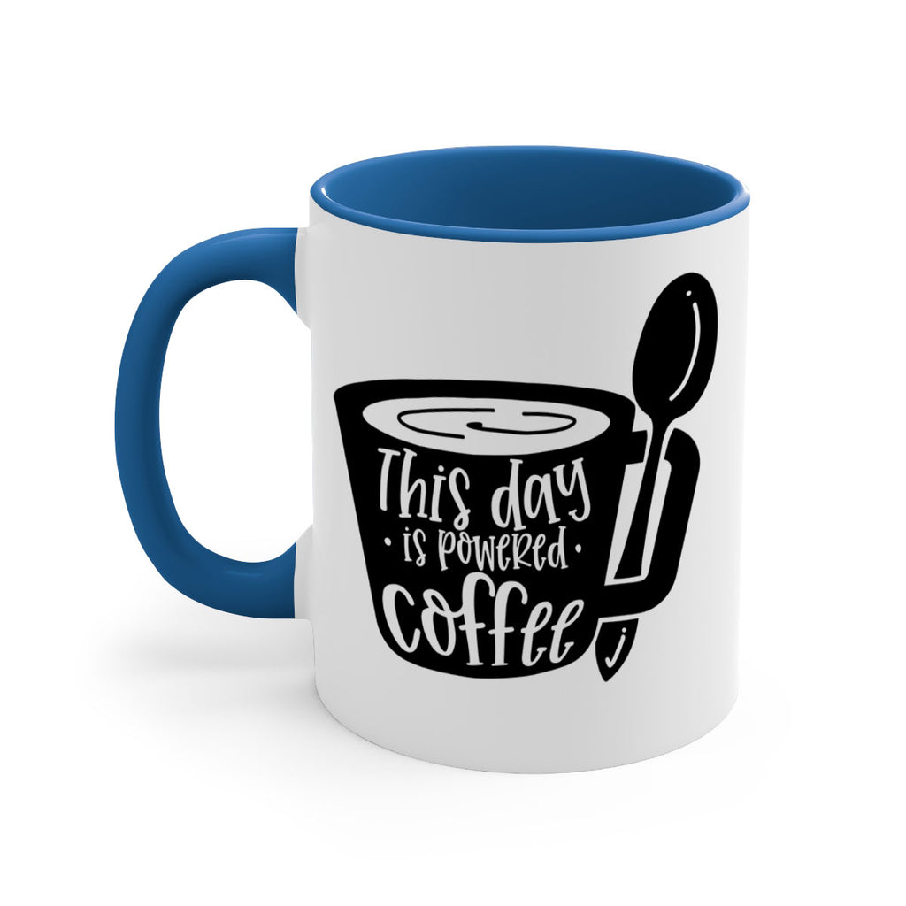 this day is powered coffee 17#- coffee-Mug / Coffee Cup