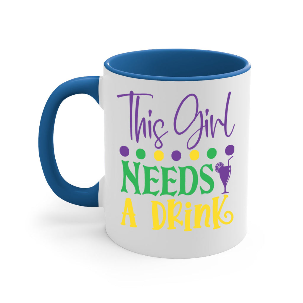 this girl needs a drink 74#- mardi gras-Mug / Coffee Cup