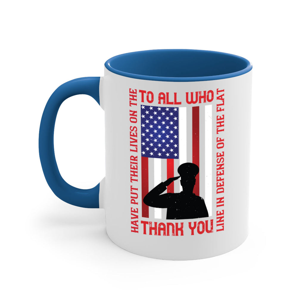 to all who have put their lives on the line in defense of the flat thank you 16#- veterns day-Mug / Coffee Cup