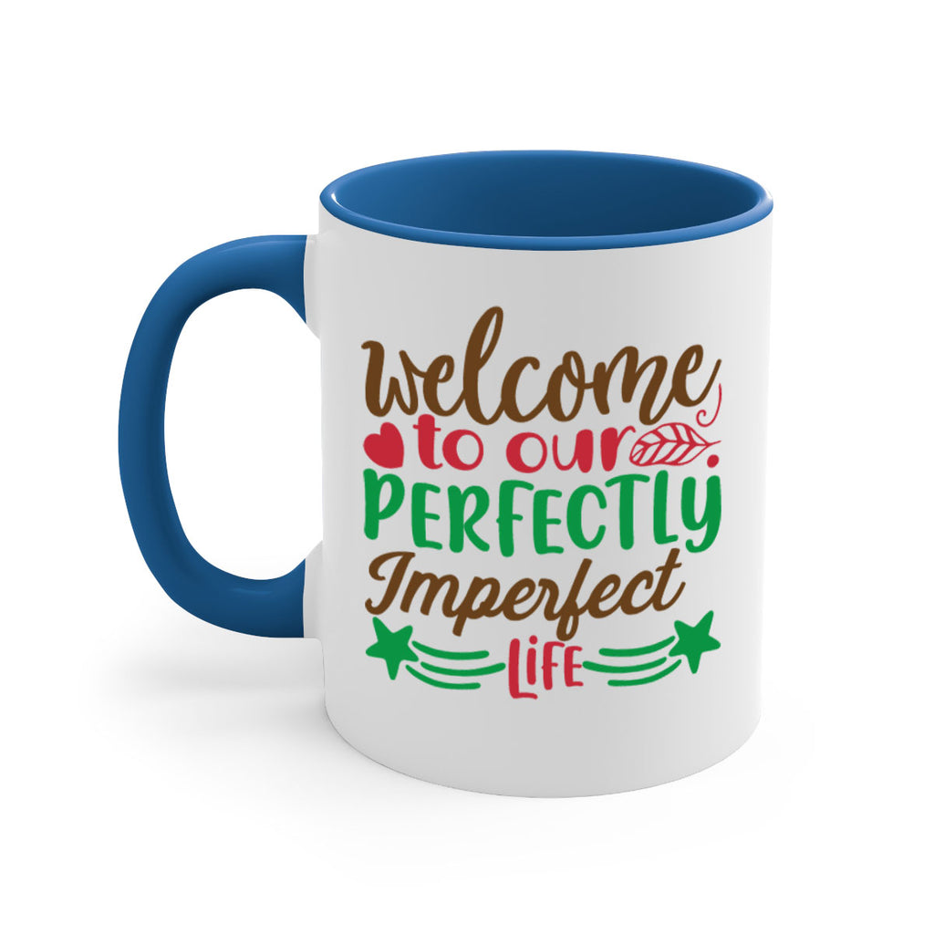 welcome to our perfectly imperfect life 5#- christmas-Mug / Coffee Cup