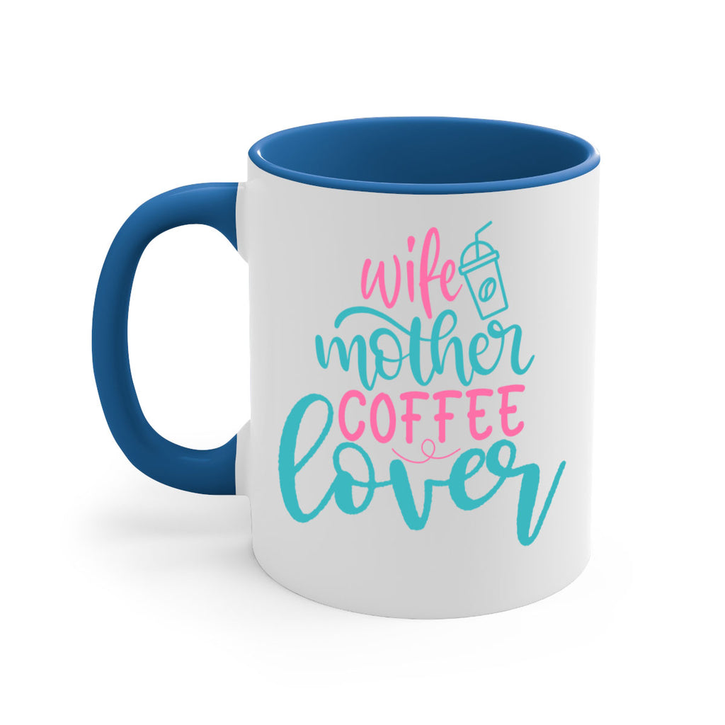 wife mother coffee lover 297#- mom-Mug / Coffee Cup