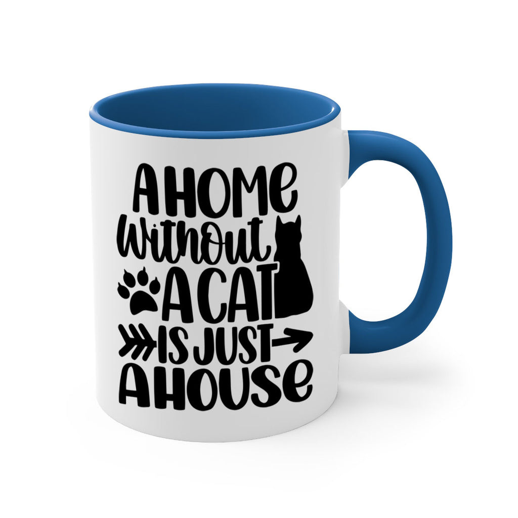 A Home Without A Cat Style 73#- cat-Mug / Coffee Cup